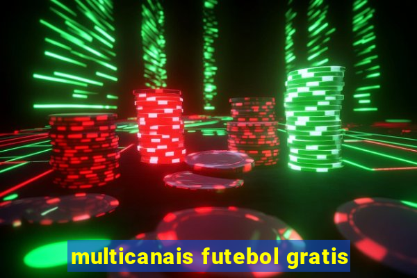 multicanais futebol gratis